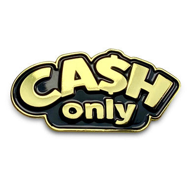 CASH ONLY GOLD PIN (BOLD)